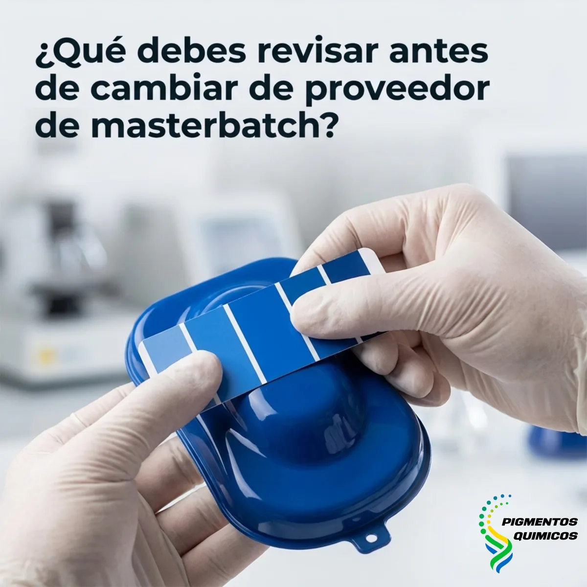 ¿Qué debes revisar antes de cambiar de proveedor de masterbatch?